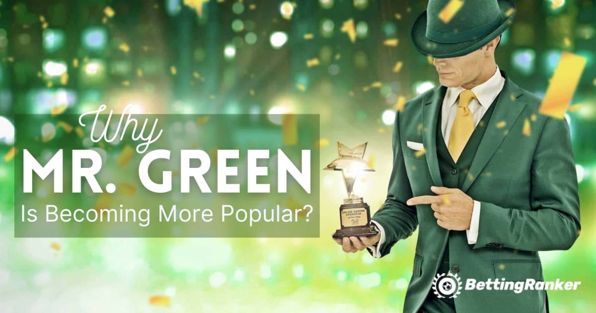 Por que o Mr. Green Online Casino está se tornando mais popular
