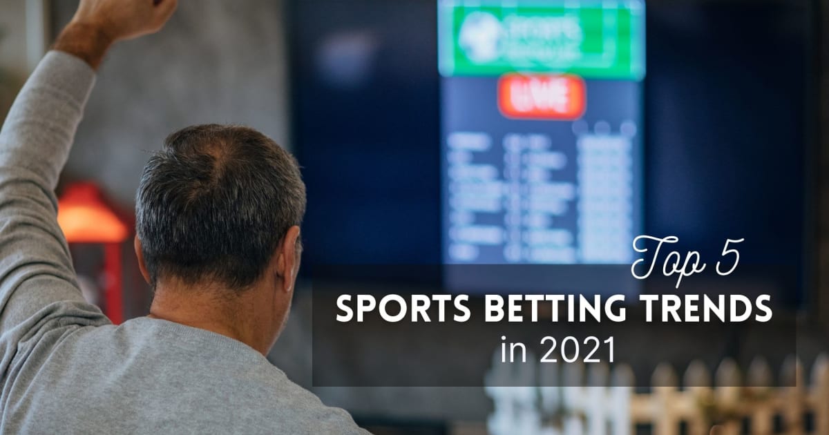 As cinco principais tendências para apostas esportivas em 2021